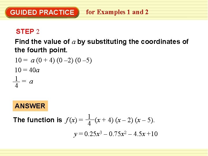 GUIDED PRACTICE for Examples 1 and 2 STEP 2 Find the value of a