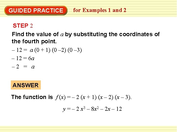 GUIDED PRACTICE for Examples 1 and 2 STEP 2 Find the value of a