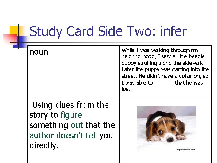 Study Card Side Two: infer noun Using clues from the story to figure something