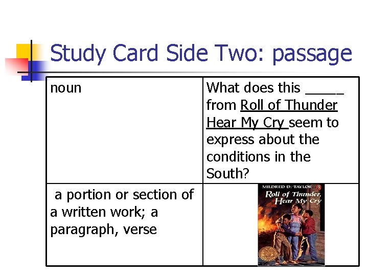 Study Card Side Two: passage noun a portion or section of a written work;
