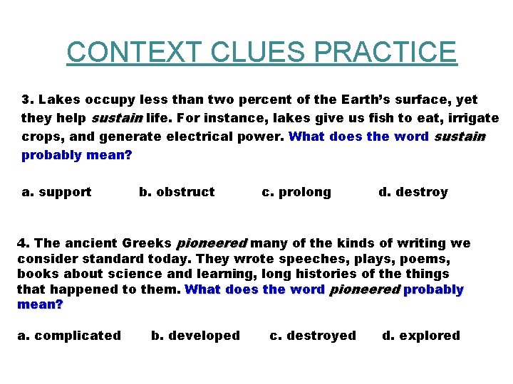 CONTEXT CLUES PRACTICE 3. Lakes occupy less than two percent of the Earth’s surface,