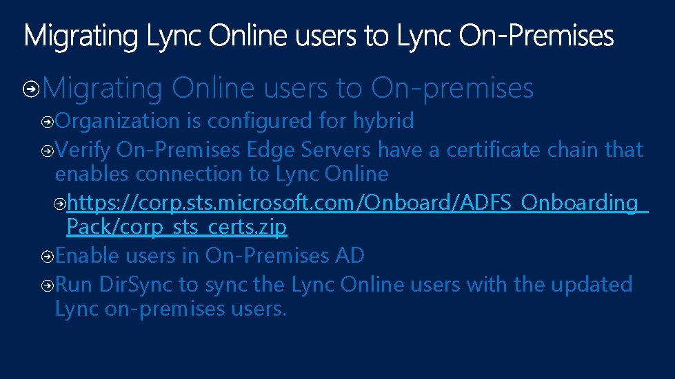 Migrating Online users to On-premises Organization is configured for hybrid Verify On-Premises Edge Servers