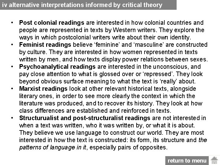 iv alternative interpretations informed by critical theory • Post colonial readings are interested in