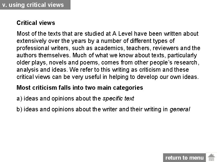 v. using critical views Critical views Most of the texts that are studied at