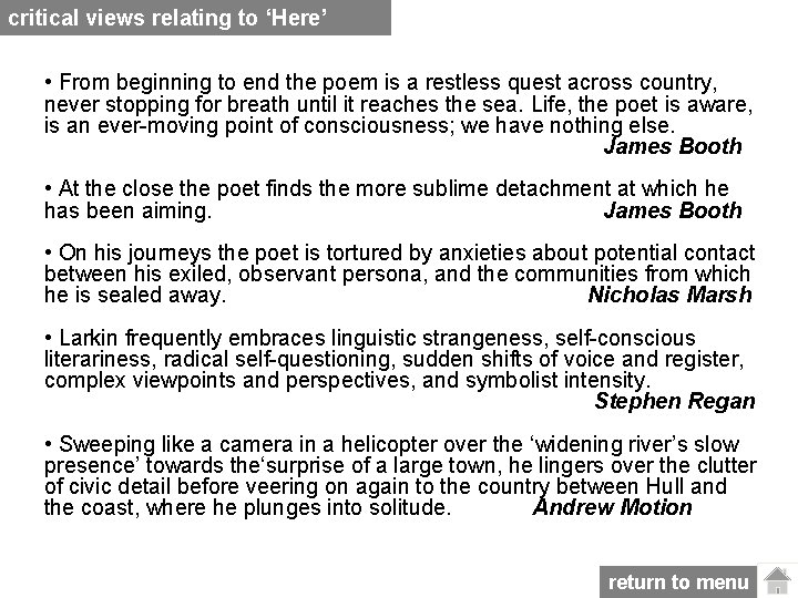 critical views relating to ‘Here’ • From beginning to end the poem is a