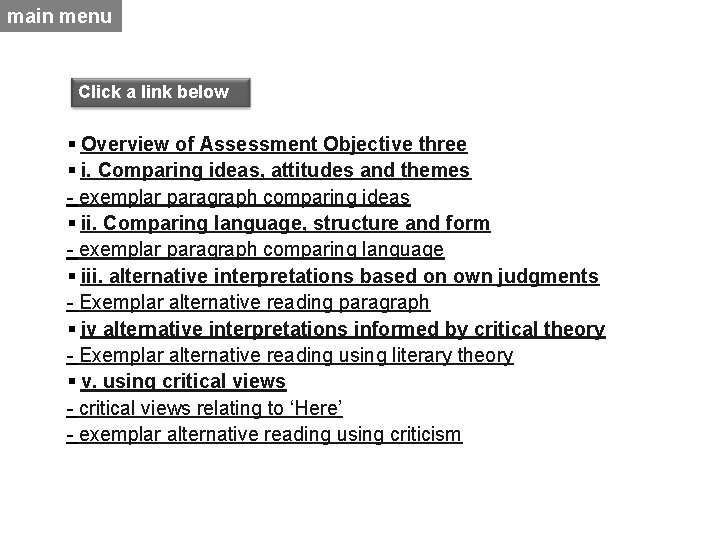 main menu Click a link below § Overview of Assessment Objective three § i.