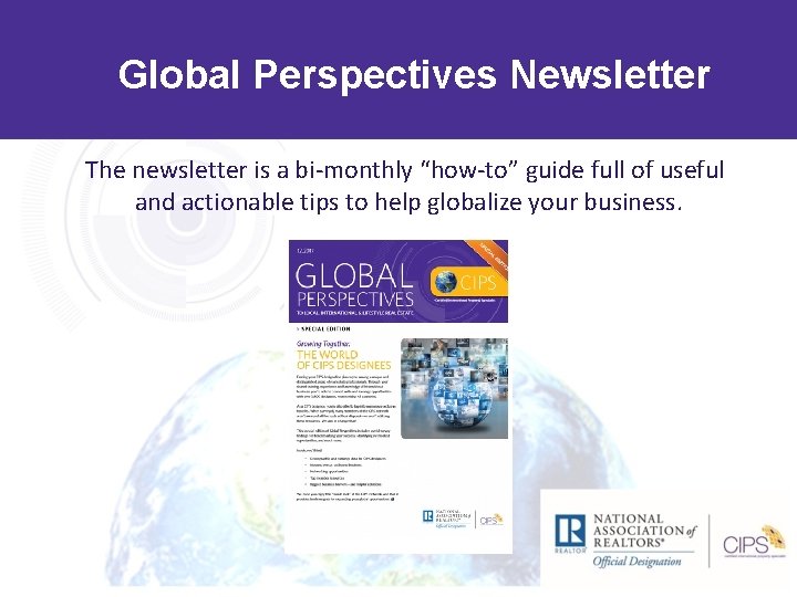 Global Perspectives Newsletter The newsletter is a bi-monthly “how-to” guide full of useful and