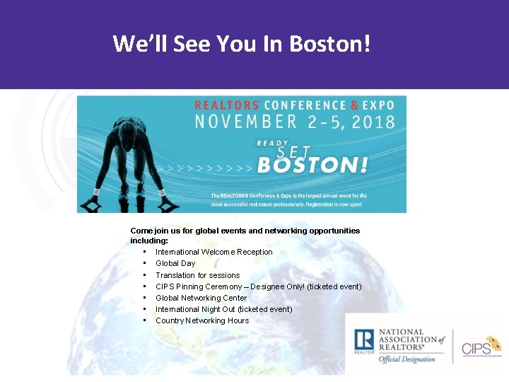 We’ll See You In Boston! Come join us for global events and networking opportunities