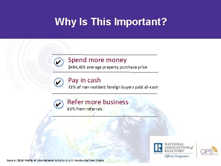 Why Is This Important? Spend more money $454, 400 average property purchase price Pay