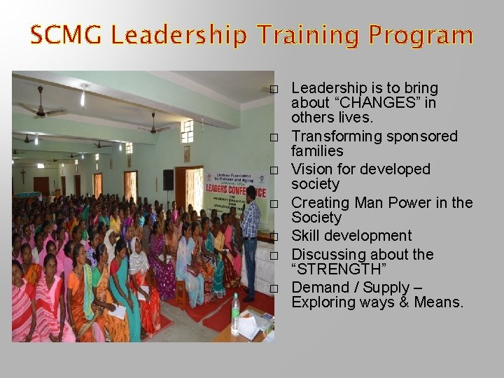 SCMG Leadership Training Program � � � � Leadership is to bring about “CHANGES”