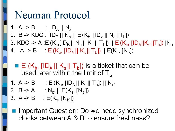 Neuman Protocol 1. A -> B : IDA || Na 2. B -> KDC