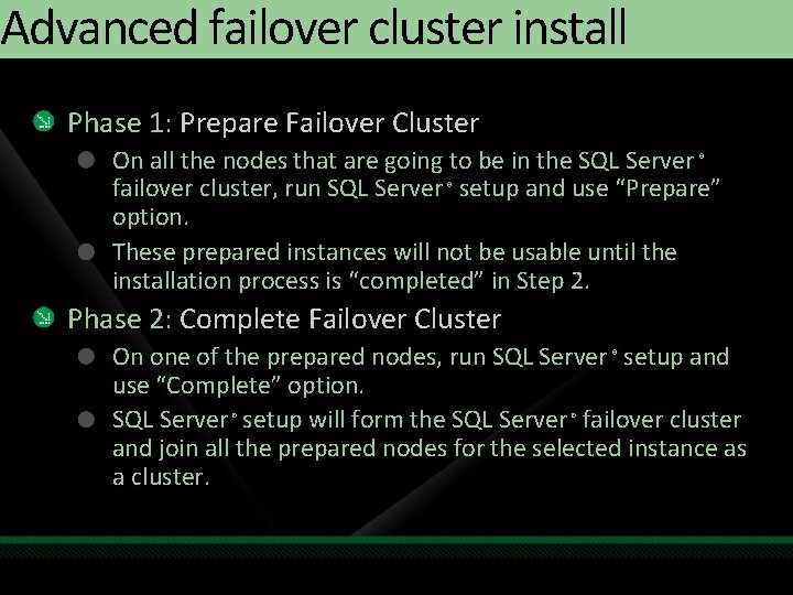Advanced failover cluster install Phase 1: Prepare Failover Cluster On all the nodes that Advanced failover cluster install Phase 1: Prepare Failover Cluster On all the nodes that