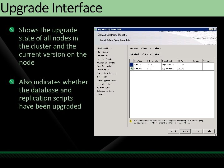 Upgrade Interface Shows the upgrade state of all nodes in the cluster and the Upgrade Interface Shows the upgrade state of all nodes in the cluster and the