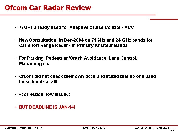 Ofcom Car Radar Review • 77 GHz already used for Adaptive Cruise Control -