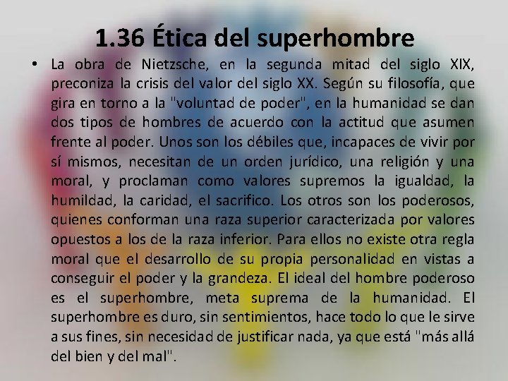 1. 36 Ética del superhombre • La obra de Nietzsche, en la segunda mitad