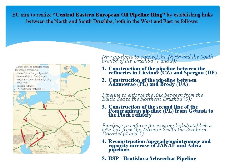 EU aim to realize “Central Eastern European Oil Pipeline Ring" by establishing links between