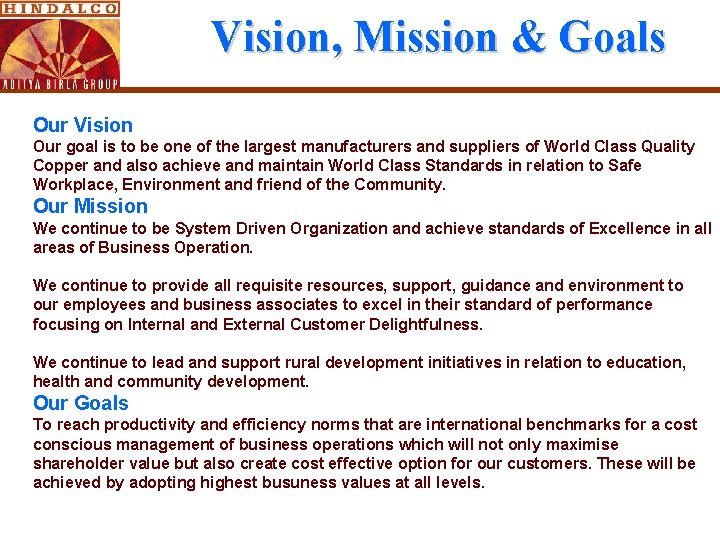 Vision, Mission & Goals Our Vision Our goal is to be one of the Vision, Mission & Goals Our Vision Our goal is to be one of the