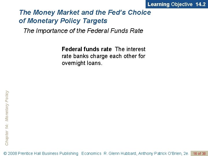 Learning Objective 14. 2 The Money Market and the Fed’s Choice of Monetary Policy