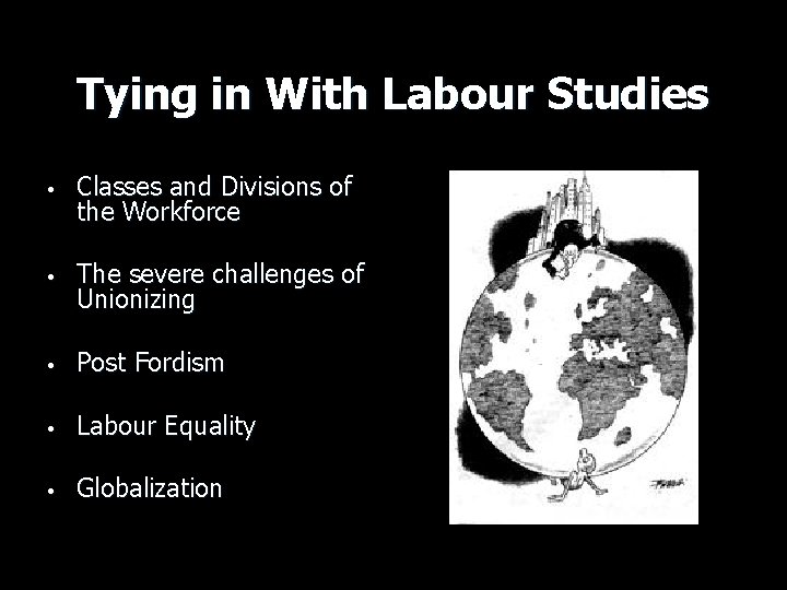 Tying in With Labour Studies • Classes and Divisions of the Workforce • The