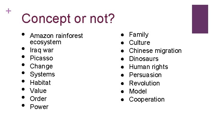 + * Concept or not? • • • Amazon rainforest ecosystem Iraq war Picasso