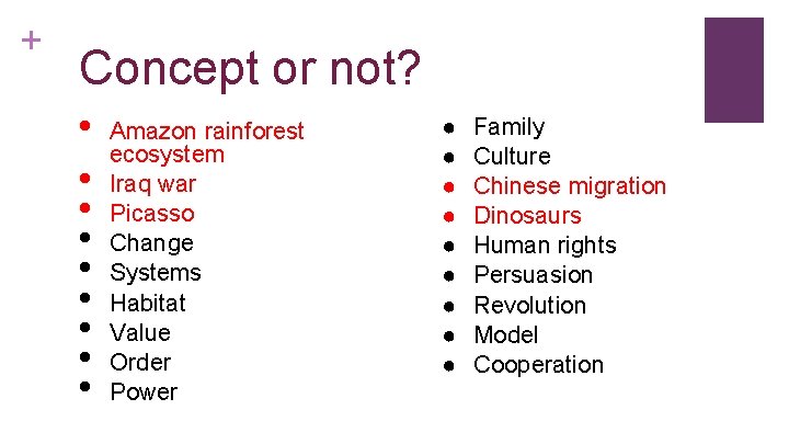 + * Concept or not? • • • Amazon rainforest ecosystem Iraq war Picasso