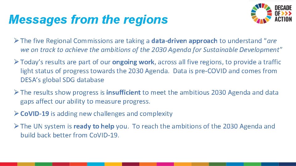 Messages from the regions Ø The five Regional Commissions are taking a data-driven approach