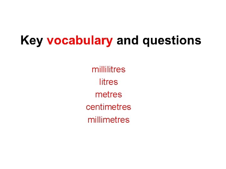 millilitres metres centimetres millimetres 