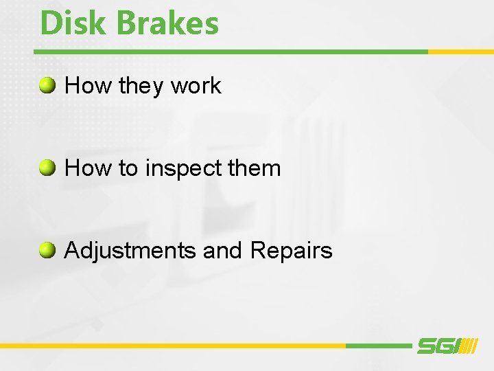Disk Brakes How they work How to inspect them Adjustments and Repairs 