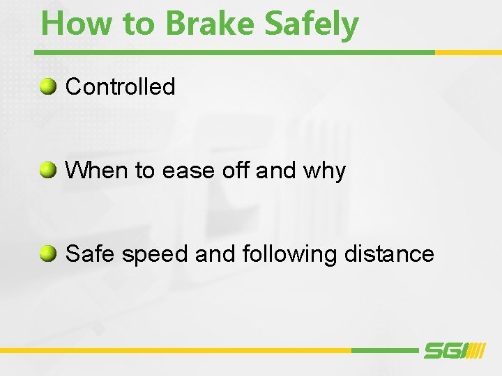 How to Brake Safely Controlled When to ease off and why Safe speed and