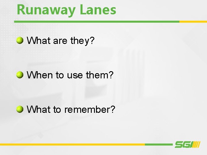 Runaway Lanes What are they? When to use them? What to remember? 