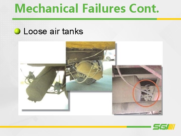 Mechanical Failures Cont. Loose air tanks 