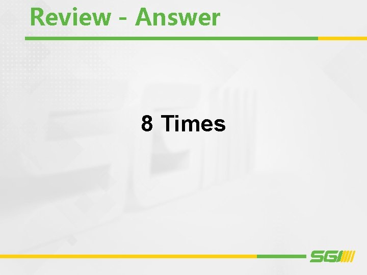 Review - Answer 8 Times 