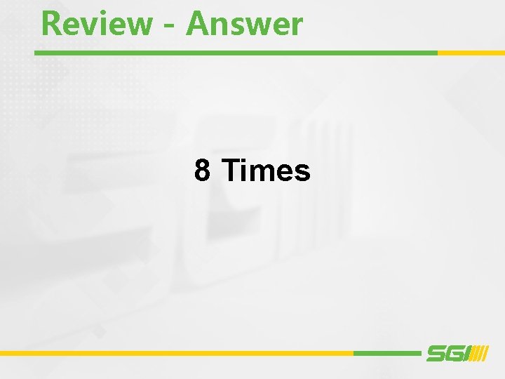 Review - Answer 8 Times 
