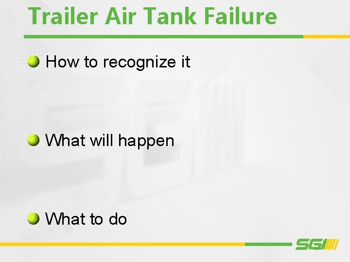 Trailer Air Tank Failure How to recognize it What will happen What to do