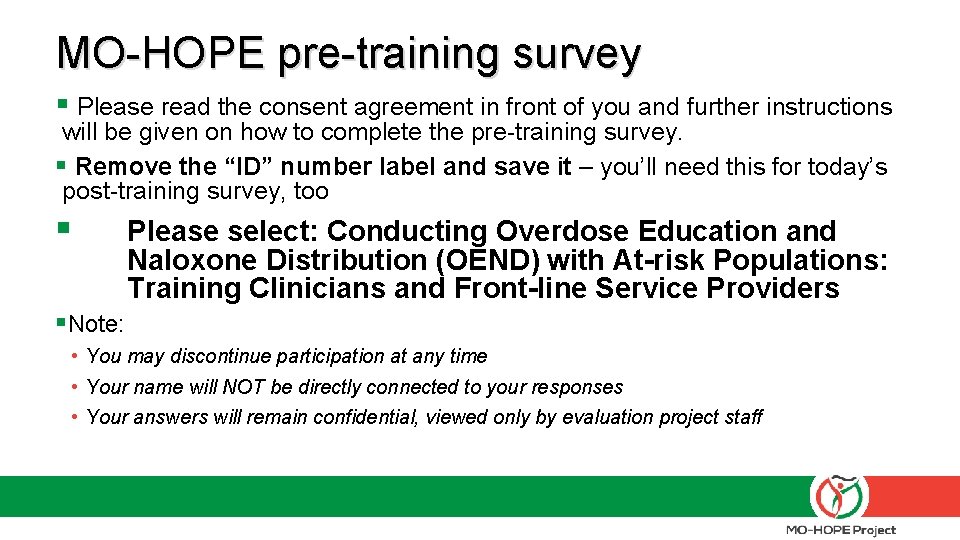 MO-HOPE pre-training survey § Please read the consent agreement in front of you and