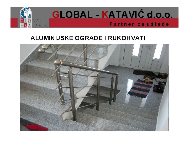  GLOBAL - K ATAVIĆ d. o. o. P a r t n e