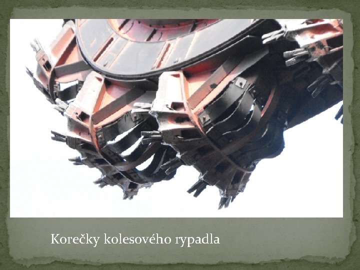 Korečky kolesového rypadla 