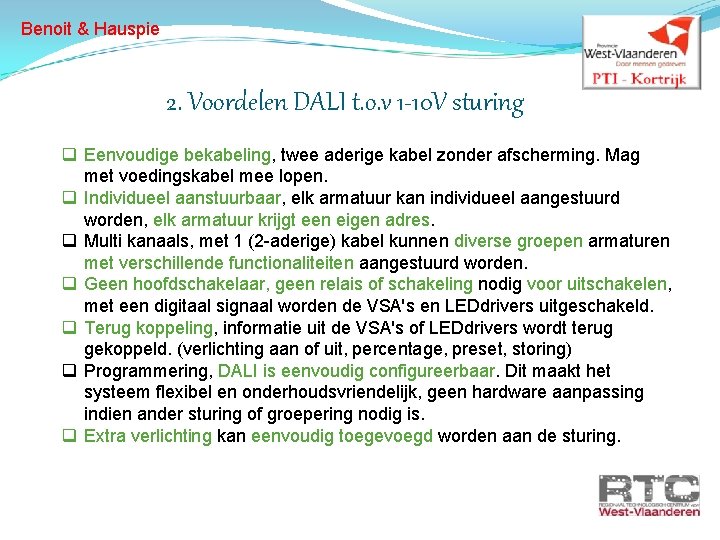 Benoit & Hauspie 2. Voordelen DALI t. o. v 1 -10 V sturing q