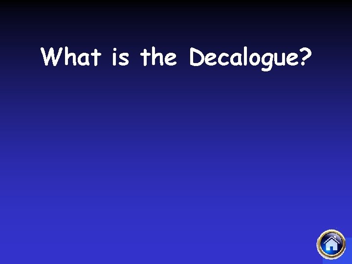What is the Decalogue? 