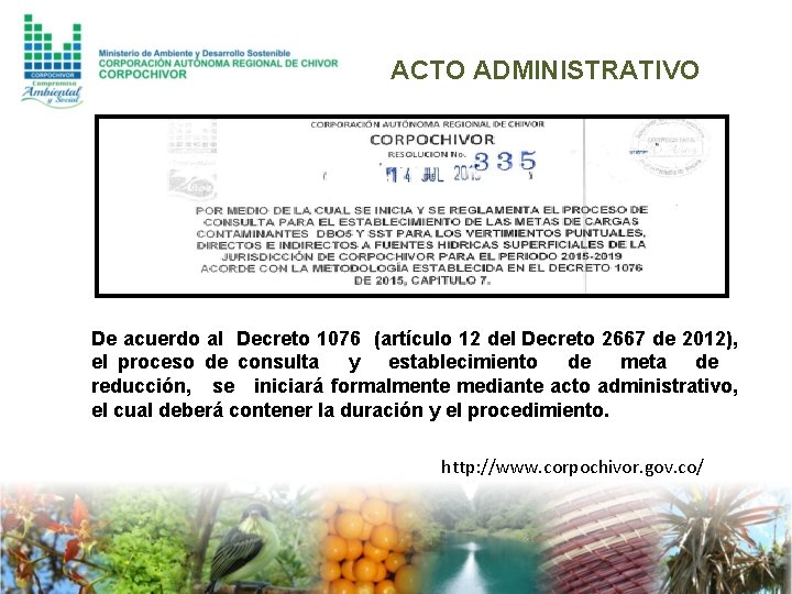 ACTO ADMINISTRATIVO De acuerdo al Decreto 1076 (artículo 12 del Decreto 2667 de 2012),