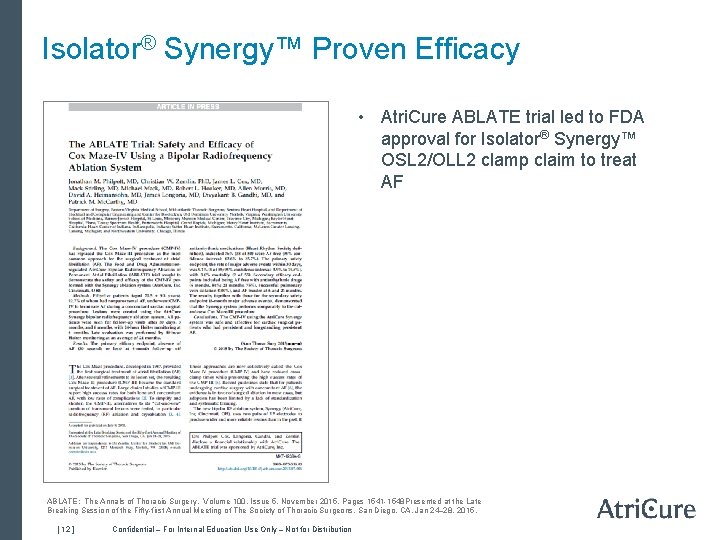 Isolator® Synergy™ Proven Efficacy • Atri. Cure ABLATE trial led to FDA approval for