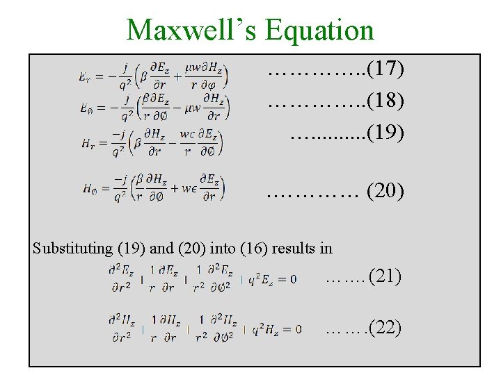 Maxwell’s Equation …………. . (17) …………. . (18) …. . (19). ………… (20) Substituting