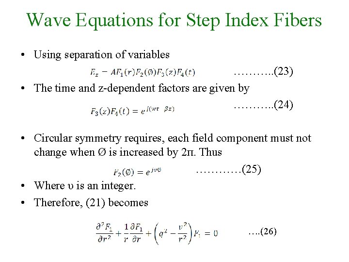 Wave Equations for Step Index Fibers • Using separation of variables ………. . (23)