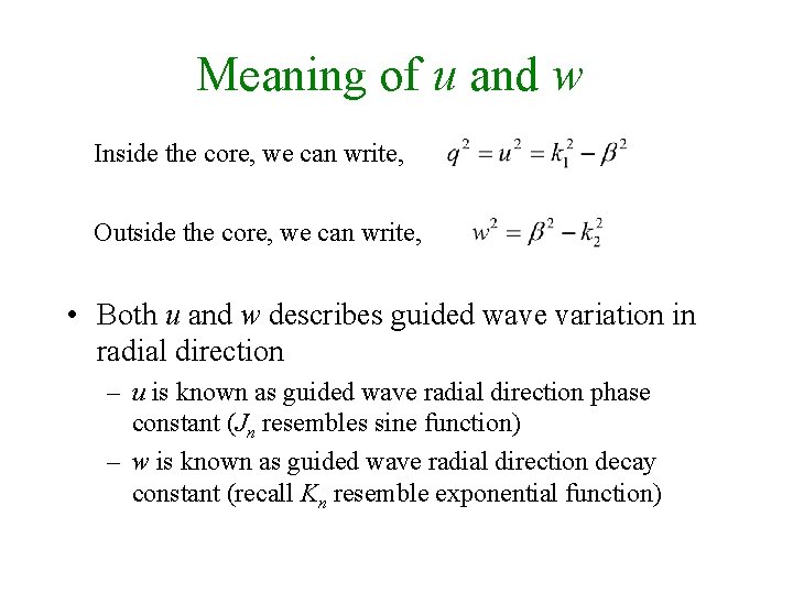 Meaning of u and w Inside the core, we can write, Outside the core,
