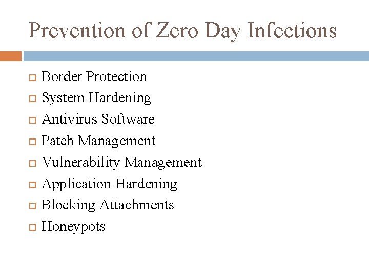 Prevention of Zero Day Infections Border Protection System Hardening Antivirus Software Patch Management Vulnerability