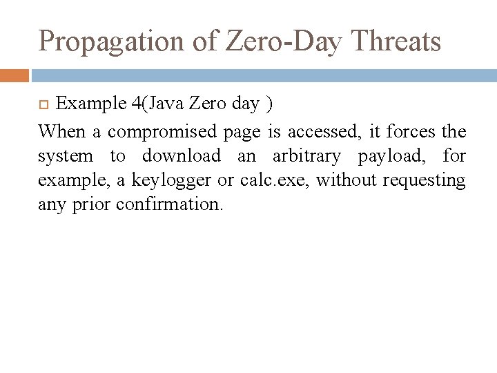 Propagation of Zero-Day Threats Example 4(Java Zero day ) When a compromised page is