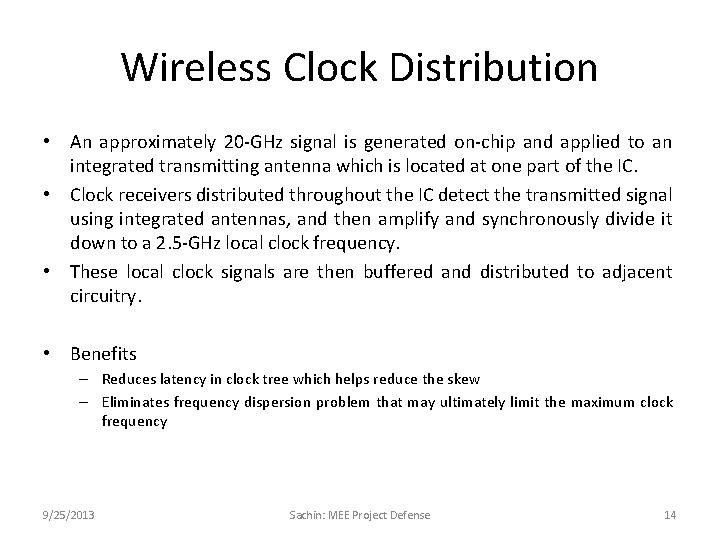 Wireless Clock Distribution • An approximately 20 -GHz signal is generated on-chip and applied