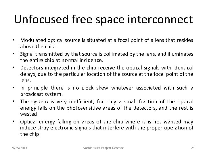 Unfocused free space interconnect • Modulated optical source is situated at a focal point