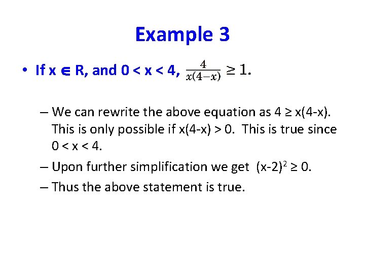 Example 3 • If x R, and 0 < x < 4, – We