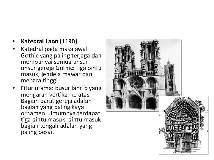  • Katedral Laon (1190) • Katedral pada masa awal Gothic yang paling terjaga